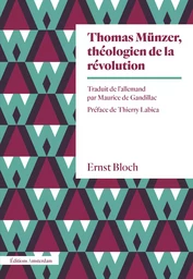 Thomas Münzer, théologien de la révolution