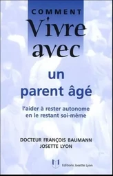 Comment vivre avec un parent âgé