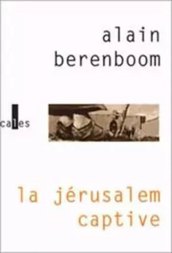 La Jérusalem captive - Alain BERENBOOM - VERTICALES