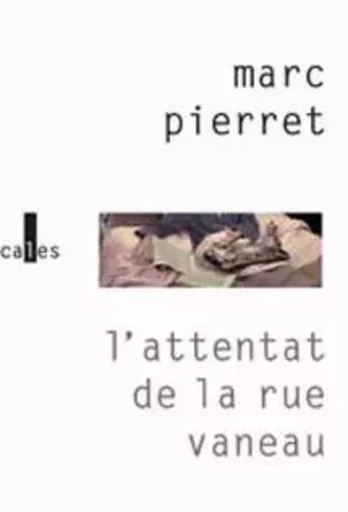 L'attentat de la rue Vaneau - Marc Pierret - VERTICALES