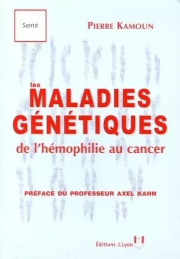 Les maladies genetiques de l'hemophilie au cancer - Pierre Kamoun - Tredaniel