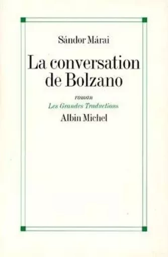 La Conversation de Bolzano - Sándor Márai - ALBIN MICHEL