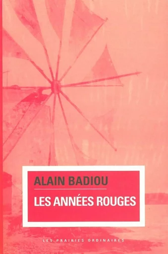 Les Années rouges - Alain Badiou - Amsterdam