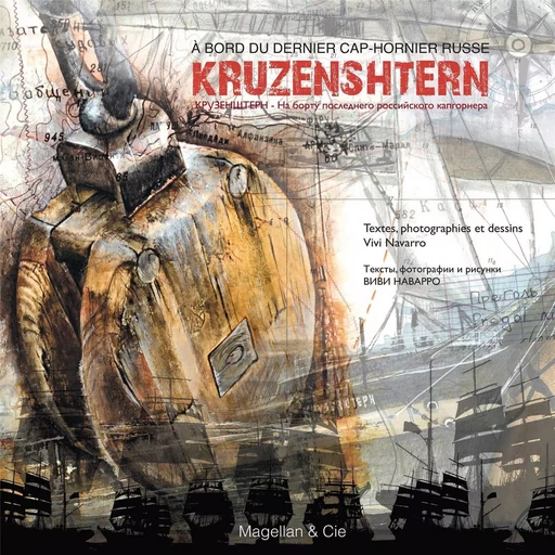 "Kruzenshtern" - à bord du dernier cap-hornier russe -  - MAGELLAN ET CIE