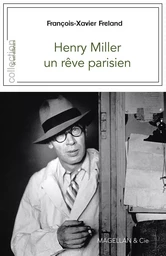 Henry Miller - un rêve parisien