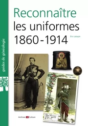 Reconnaître les uniformes 1860-1914