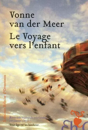 Le voyage vers l'enfant - Vonne Van der Meer - Héloïse d'Ormesson