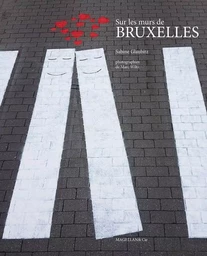 SUR LES MURS DE BRUXELLES