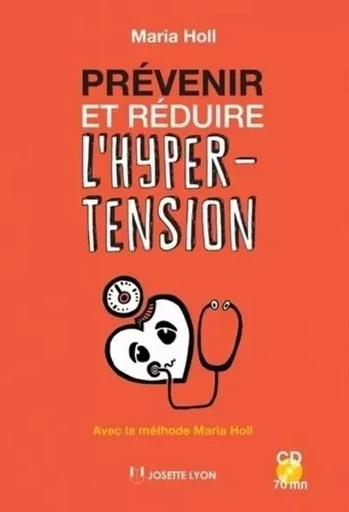 Prévenir et réduire l'hypertension + CD - Maria Holl - Tredaniel