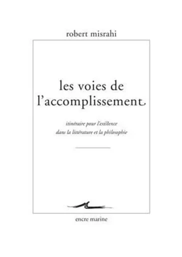 Les Voies de l'accomplissement - Robert Misrahi - Encre Marine