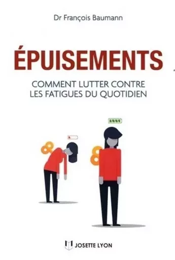 Epuisements - Comment lutter contre les fatigues du quotidien - François Baumann - Tredaniel