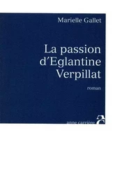 La passion d'Eglantine Verpillat