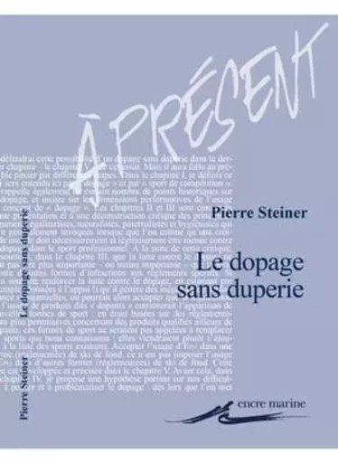 Le Dopage sans duperie - Pierre Steiner - Encre Marine