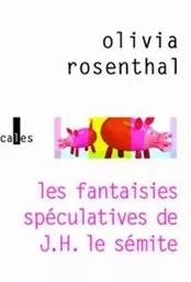 Les fantaisies spéculatives de J.H. le sémite