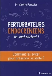 Perturbateurs endocriniens, ils sont partout !