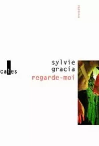 Regarde-moi - Sylvie Gracia - VERTICALES