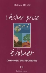 Lâcher prise pour évoluer