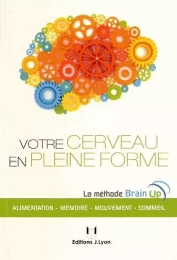 Votre cerveau en pleine forme -  Association Brain up, Charles Vernimmen - Tredaniel