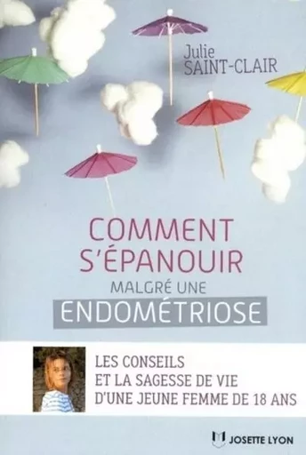 Comment s'épanouir malgré une endométriose - Julie Saint-Clair - Tredaniel