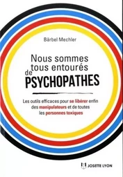 Nous sommes tous entourés de psychopathes