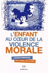 L'enfant au coeur de la violence morale