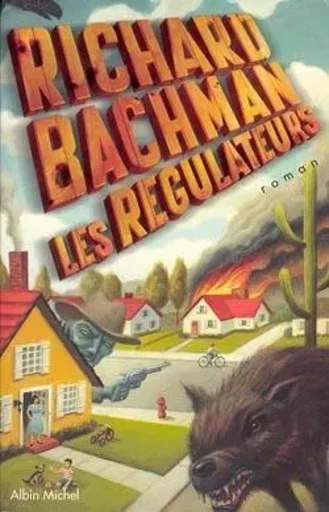 Les Régulateurs - Richard Bachman - ALBIN MICHEL