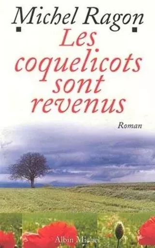 Les coquelicots sont revenus - Michel Ragon - ALBIN MICHEL