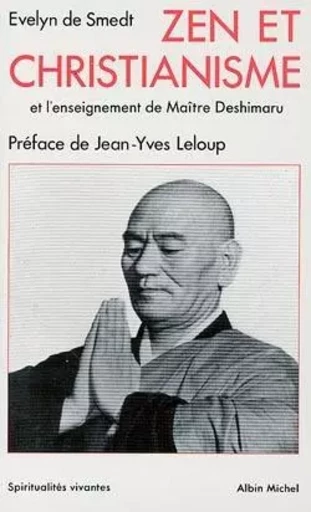 Zen et christianisme - Evelyn deSmedt - ALBIN MICHEL