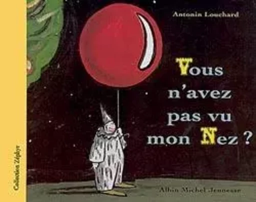 Vous n'avez pas vu mon nez ? - Antonin Louchard - ALBIN MICHEL