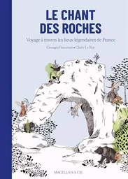 LE CHANT DES ROCHES