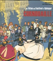 Cornouaille - de fêtes en festival à Quimper