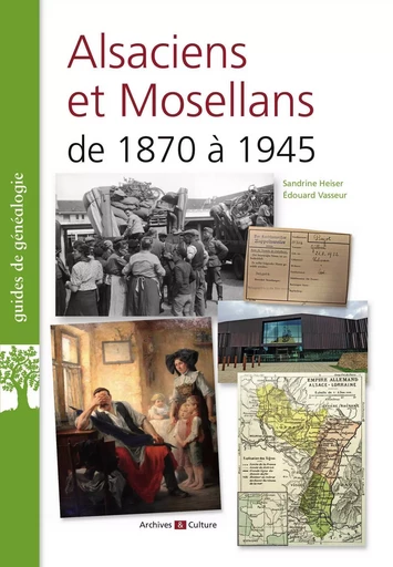 Alsaciens et Mosellans de 1870 à 1945 - Sandrine Heiser, Edouard Vasseur - ARCHIVES CULT