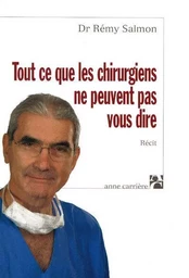 Tout ce que les chirurgiens ne peuvent pas vous dire