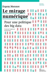 Le Mirage numérique