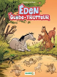 Eden le globe trotteur - tome 01