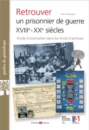 Retrouver un prisonnier de guerre XVIIIe-XXe siècles