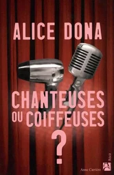 Chanteuses ou coiffeuses ?