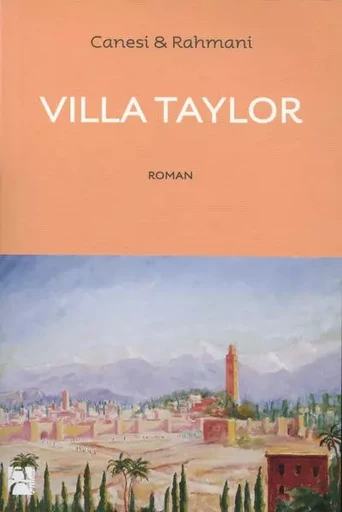 Villa Taylor - Michel Canesi, Jalil Rahmani - ANNE CARRIERE