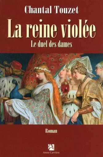 Le duel des dames, tome 2 - Chantal Touzet - ANNE CARRIERE