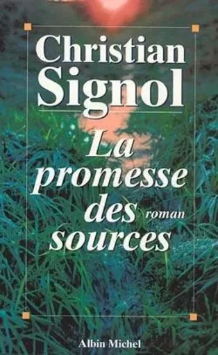 La Promesse des sources - Christian Signol - ALBIN MICHEL