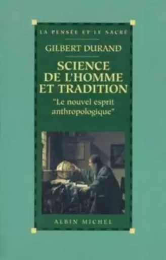 Science de l'homme et tradition - Gilbert Durand - ALBIN MICHEL