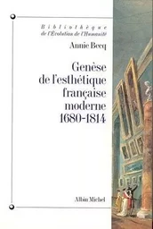 Genèse de l'esthétique française moderne, 1680-1814