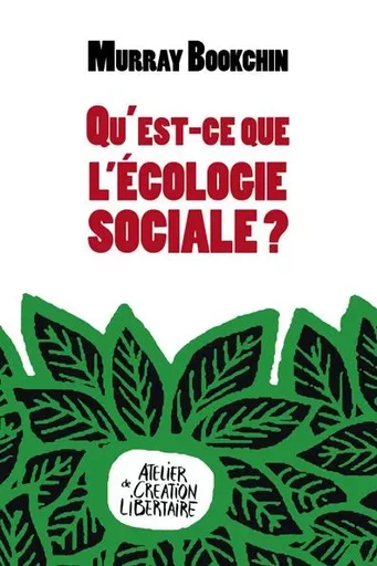 QU'EST-CE QUE L'ECOLOGIE SOCIALE ? - BOOKCHIN MURRAY - ACL