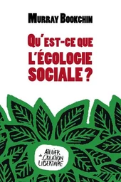 QU'EST-CE QUE L'ECOLOGIE SOCIALE ?