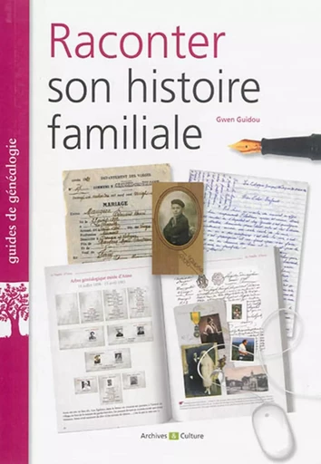 Raconter son histoire familiale - Gwen Guidou - ARCHIVES CULT