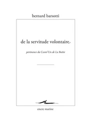 De la servitude volontaire