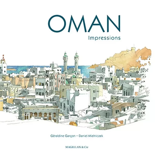 Oman, impressions -  - MAGELLAN ET CIE