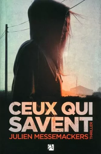 Ceux qui savent - Julien Messemackers - ANNE CARRIERE