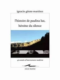 L'Histoire de Paulina Luz, héroïne du silence