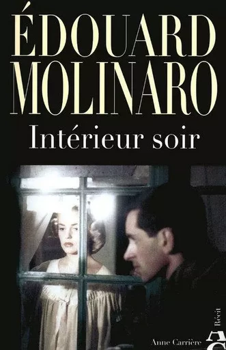 Intérieur soir - Edouard Molinaro - ANNE CARRIERE